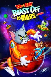 Watch Free Tom and Jerry Blast Off to Mars! Full Movies Bflix