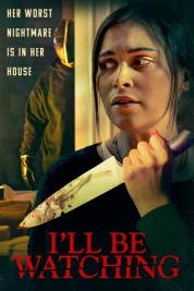 Watch Free I’ll Be Watching Full Movies Bflix