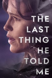 Watch Free The Last Thing He Told Me Full Movies Bflix