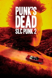 Watch Free Punk's Dead: SLC Punk 2 Full Movies Bflix