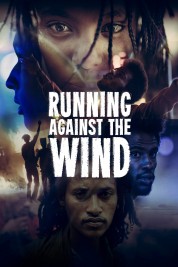 Watch Free Running Against the Wind Full Movies Bflix