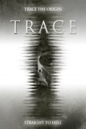 Watch Free Trace Full Movies Bflix