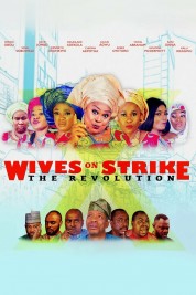 Watch Free Wives on Strike: The Revolution Full Movies Bflix