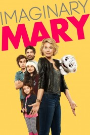 Watch Free Imaginary Mary Full Movies Bflix