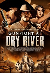 Watch Free Gunfight at Dry River Full Movies Bflix