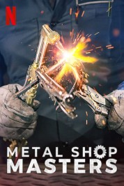 Watch Free Metal Shop Masters Full Movies Bflix