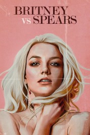 Watch Free Britney Vs Spears Full Movies Bflix