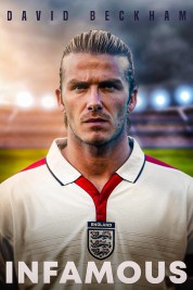 Watch Free David Beckham: Infamous Full Movies Bflix