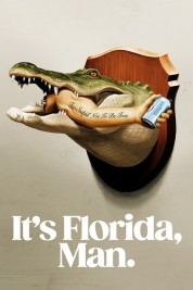 Watch Free It's Florida, Man. Full Movies Bflix