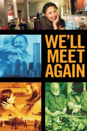 Watch Free We'll Meet Again Full Movies Bflix