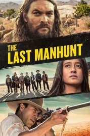 Watch Free The Last Manhunt Full Movies Bflix