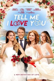 Watch Free Tell Me I Love You Full Movies Bflix