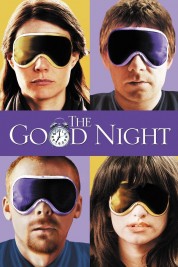 Watch Free The Good Night Full Movies Bflix