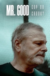 Mr. Good: Cop or Crook? 2022