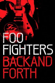 Watch Free Foo Fighters: Back and Forth Full Movies Bflix