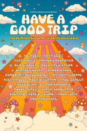 Watch Free Have a Good Trip: Adventures in Psychedelics Full Movies Bflix