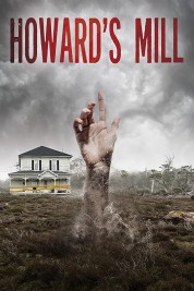 Watch Free Howard’s Mill Full Movies Bflix