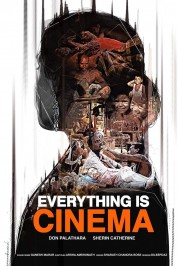 Watch Free Everything Is Cinema Full Movies Bflix