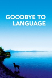 Watch Free Goodbye to Language Full Movies Bflix