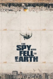 Watch Free The Spy Who Fell to Earth Full Movies Bflix