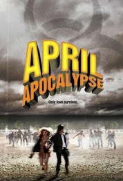 Watch Free April Apocalypse Full Movies Bflix