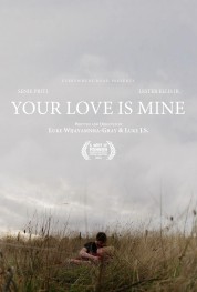 Watch free Your Love Is Mine movies Hd online SOAP2DAY