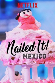 Nailed It! Mexico 2019