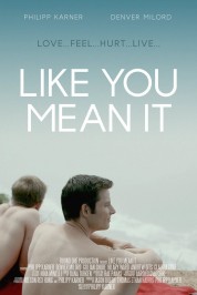 Watch Free Like You Mean It Full Movies Bflix