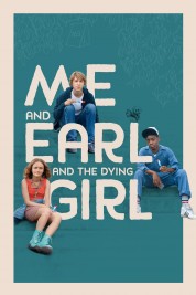 Watch Free Me and Earl and the Dying Girl Full Movies Bflix