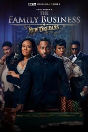 Watch Free The Family Business: New Orleans Full Movies Bflix