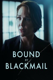 Bound by Blackmail Watch Free Bound by Blackmail Full Movies Bflix