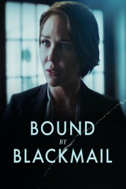 Watch Free Bound by Blackmail Full Movies Bflix