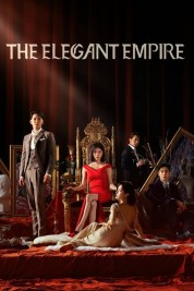 Watch Free The Elegant Empire Full Movies Bflix