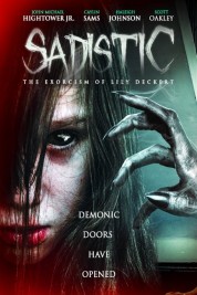 Watch Free Sadistic: The Exorcism Of Lily Deckert Full Movies Bflix