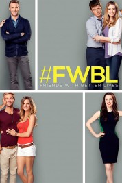 Watch Free Friends with Better Lives Full Movies Bflix