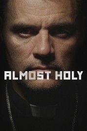 Watch Free Almost Holy Full Movies Bflix