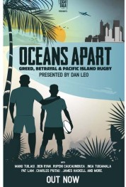 Watch Free Oceans Apart: Greed, Betrayal and Pacific Island Rugby Full Movies Bflix