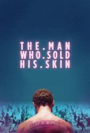 Watch Free The Man Who Sold His Skin Full Movies Bflix