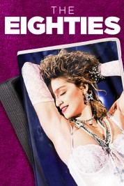 Watch Free The Eighties Full Movies Bflix