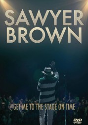 Sawyer Brown: Get Me to the Stage on Time-soap2day