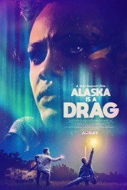 Watch Free Alaska Is a Drag Full Movies Bflix