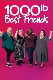 Watch Free 1000-lb Best Friends Full Movies Bflix