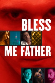 Watch Free Bless Me Father Full Movies Bflix