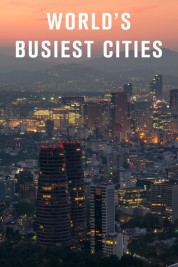 Watch Free World's Busiest Cities Full Movies Bflix