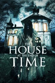 Watch Free The House at the End of Time Full Movies Bflix