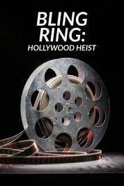 Watch Free Bling Ring: Hollywood Heist Full Movies Bflix