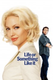 Watch free Life or Something Like It HD online