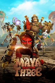 Watch Free Maya and the Three Full Movies Bflix