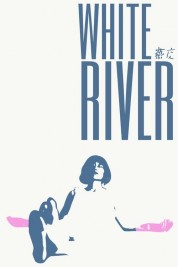 Watch Free White River Full Movies Bflix