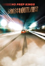 Watch free Street Outlaws: No Prep Kings HD online